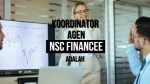 Koordinator Agen NSC Finance Adalah